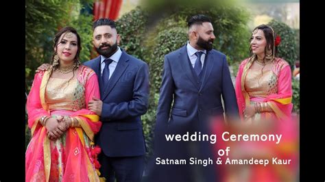 Wedding Ceremony Of Satnam Singh Weds Amandeep Kaur 4 12 2022 Youtube