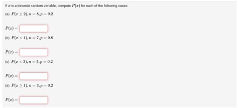 Solved If X Is A Binomial Random Variable Compute P X For Chegg