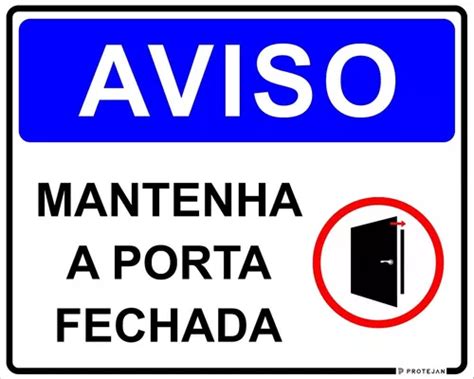 Placa Aviso Mantenha A Porta Fechada X Cm Parcelamento Sem