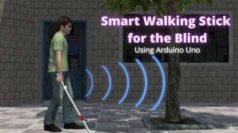 Smart Walking Stick for the Blind