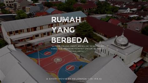 Rumah Yang Berbeda A Short Movie By Kelompok Xi Mipa Sman