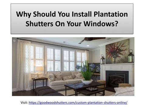 Ppt Why Should You Install Plantation Shutters On Your Window Powerpoint Presentation Id