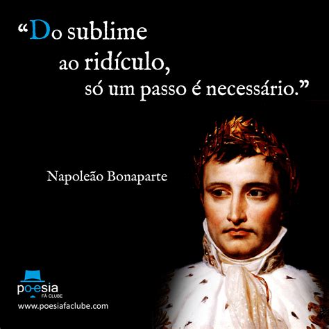 Meme de Napoleão Bonaparte Do sublime ao ridiculo Poesiafaclube