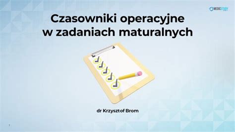 Czasowniki Operacyjne W Zadaniach Maturalnych Medicstudy