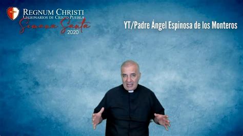 Actualizar 90 Images Youtube Padre Angel Espinoza De Los Monteros