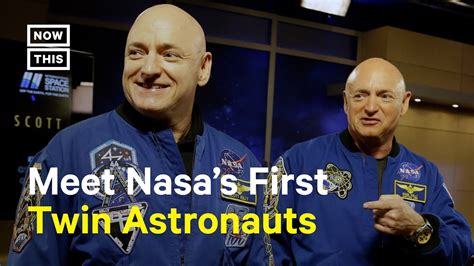 Twin Brothers Mark Scott Kelly Reflect On Being Astronauts Together