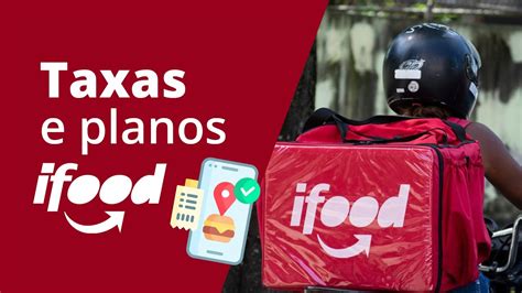 Taxas E Planos Do IFood Como Funcionam As Taxas Do IFood E Planos Da