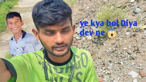 Ye Kya Bol Diya Dev Ne Vloghappy Rakshabandhan Vlog Subscribers