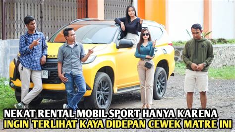 NEKAT RENTAL MOBIL SPORT HANYA INGIN TERLIHAT SANGAT KAYA DIDEPAN CEWEK