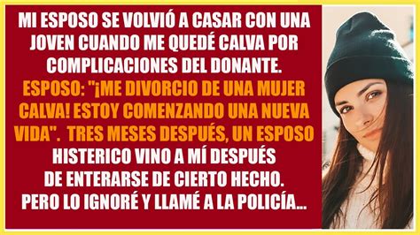 RecopilaciónMi esposo se volvió a casar con una mujer joven cuando me