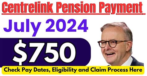 750 Centrelink Pension Payment July 2024 Check Pay Dates Eligibility