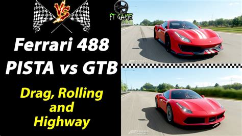 Ferrari Pista Vs Gtb Drag Rolling Highway Races Forza