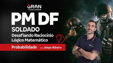 Concurso Pm Df Desafiando Racioc Nio L Gico Matem Tico