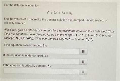 Solved For The Differential Equation S′′ Bs′ 8s 0 Find The