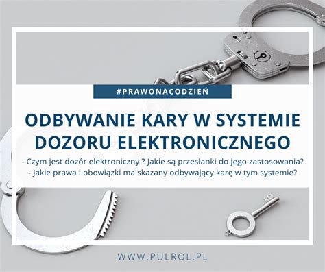 Odbywanie Kary W Systemie Dozoru Elektronicznego Czyli Bransoletka