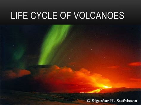 Ppt Life Cycle Of Volcanoes Powerpoint Presentation Free Download