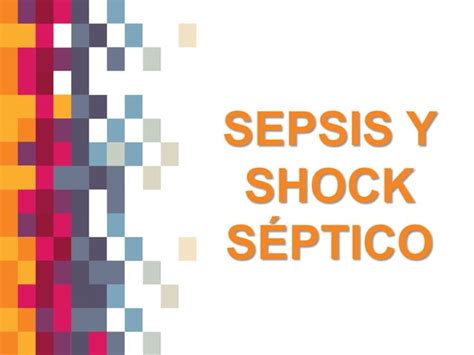 Sepsis Y Shock S Ptico Ppt