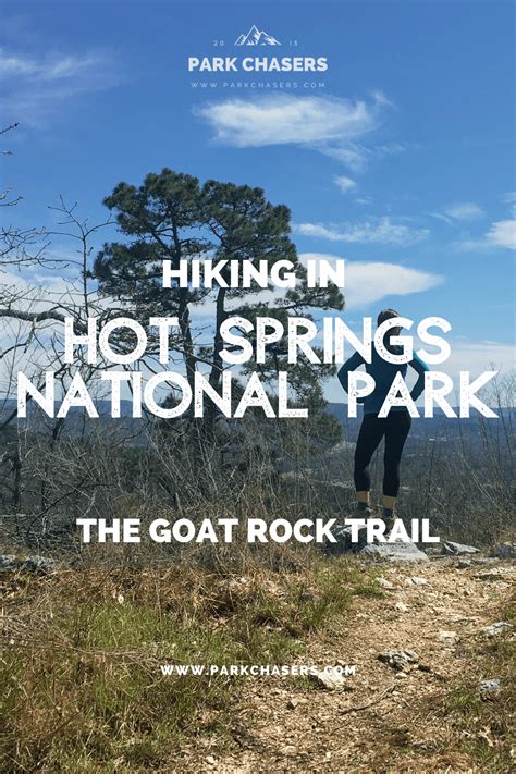 Hiking Hot Springs National Park The Goat Rock Trail Park Chasers