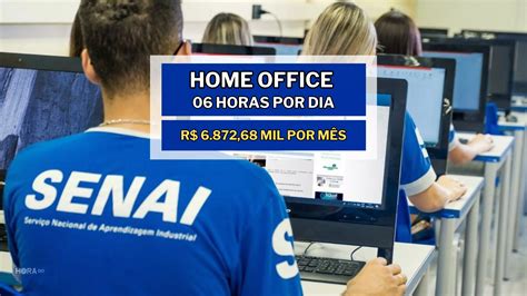 Senai Abre Vaga HOME OFFICE Para 06 Horas De Trabalho De Segunda A