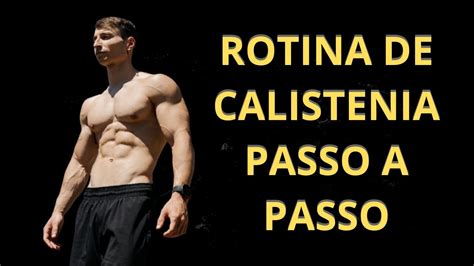 Calistenia Para Iniciantes Rotina De Corpo Inteiro Passo A Passo