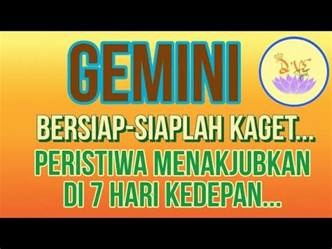 ZODIAK GEMINI WAH BERSIAPLAH TAKJUB 7 HARI LAGI KAMU AKAN Zodiak