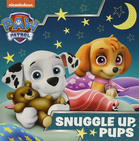 Paw Patrol Picture Book – Snuggle Up Pups: A Nickelodeon Series by ...