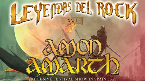 Leyendas Del Rock Anuncia Sus Primeros Grupos Amon Amarth Ser Cabeza