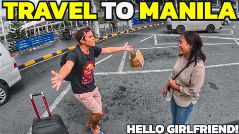 Travel To See My Girlfriend In Manila Life In The Philippines Youtube