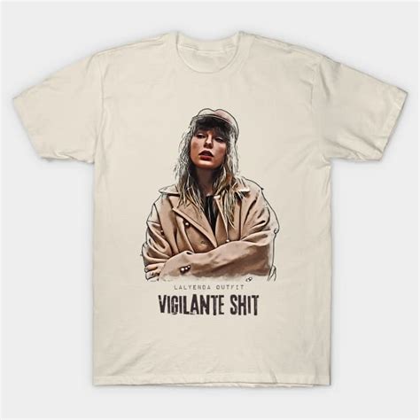 Vigilante Shit Taylor Swift Taylor Swift T Shirt Teepublic