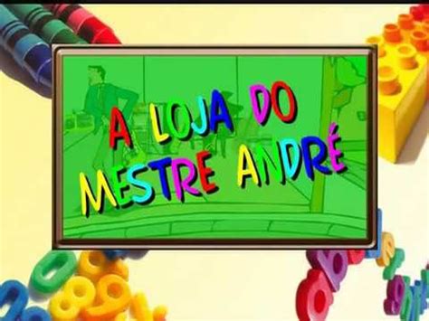 A Loja Do Mestre Andre Sucessos Da Minha Escolinha Youtube