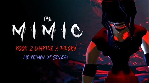 The Mimic Book Chapter Theory The Return Of Senzai Youtube