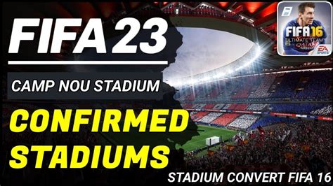 Fifa 16 Mobile Update New Stadium FIFA 23 Convert FIFA 16 Camp Nou