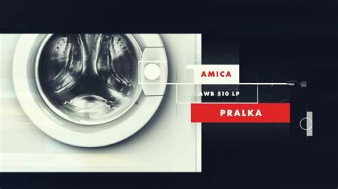 Pralka AMICA AWB 510 LP YouTube