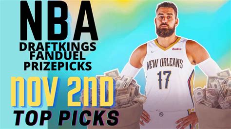 Nba Dfs Draftkings Fanduel Prizepicks Top Picks And Best Lineups For