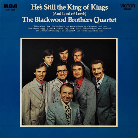 The Blackwood Brothers Quartet Hes Still The King Of Kings Lord Of