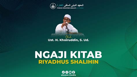 Live Streaming Ngaji Kitab Riyadus Sholihin Oleh Ust H