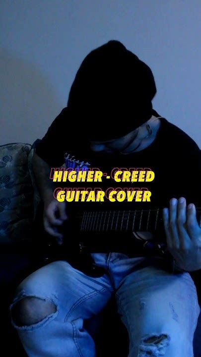 Higher Creed Guitar Cover Shorts Music Creed Guitarplayer Youtube