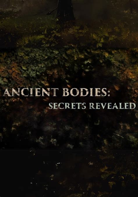 Ancient Bodies Secrets Revealed Ver La Serie Online