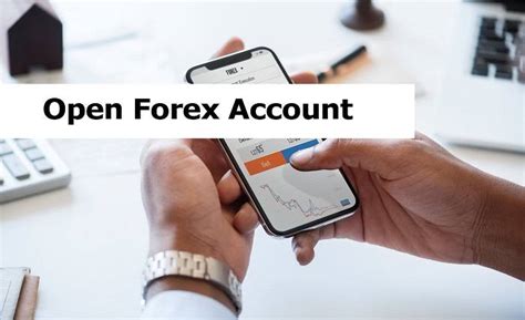 How To Open Forex Accounts And Start Trading