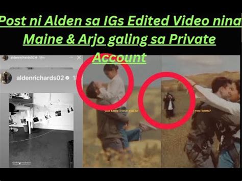 Post Ni Alden Richards Sa IGs Edited Video Nina Maine Mendoza Arjo