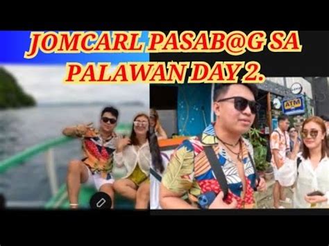 Jomcarl Edcy Nag Sama Sama Sa Palawan Kalingap Rab Youtube