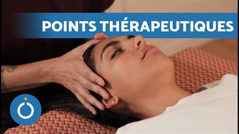 MASSAGE des POINTS THÉRAPEUTIQUES Visage et Tête Massage facial