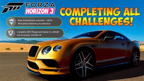 Forza Horizon 3 FORZATHON BE EXTRAORDINARY COMPLETING ALL