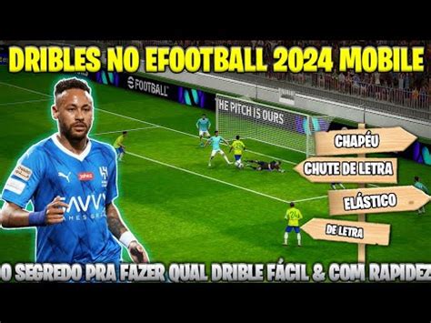 PASSO A PASSO Como Fazer Todos Os Dribles Do EFootball Mobile