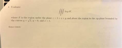 Solved Evaluate Triple Integral E 3xy DV Where E Is The Chegg