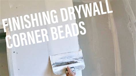 Finishing Drywall Corner Beads Youtube