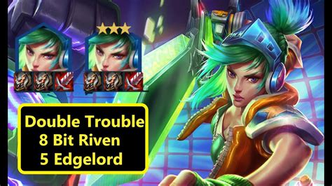 Set 10 8 Bits Riven ⭐️ ⭐️⭐️ Carry Edgelord Double Trouble Tft