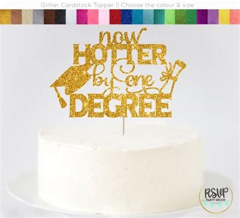 Now Hotter By One Degree Cake Topper Graduation Cake Topper Etsy