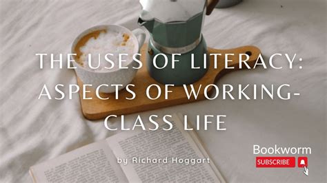 The Uses Of Literacy Aspects Of Working Class Life By Richard Hoggart