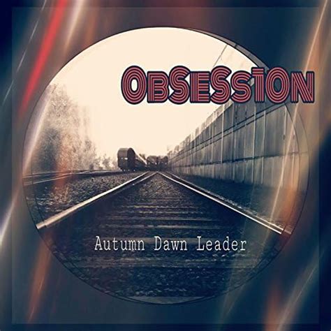 Obsession By Autumn Dawn Leader On Amazon Music Amazon